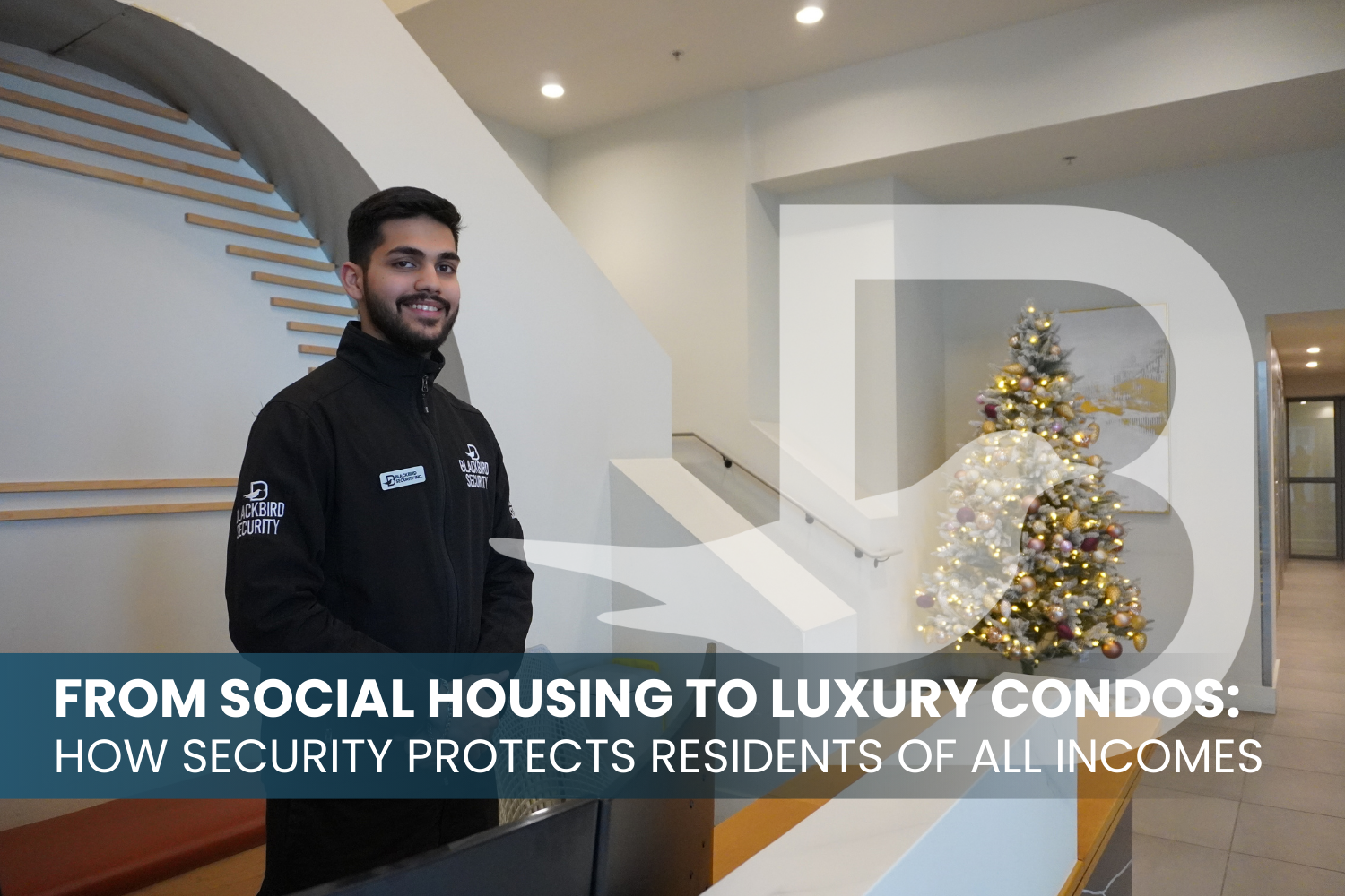 Blackbird Security protects housing complexes of all income types across Canada