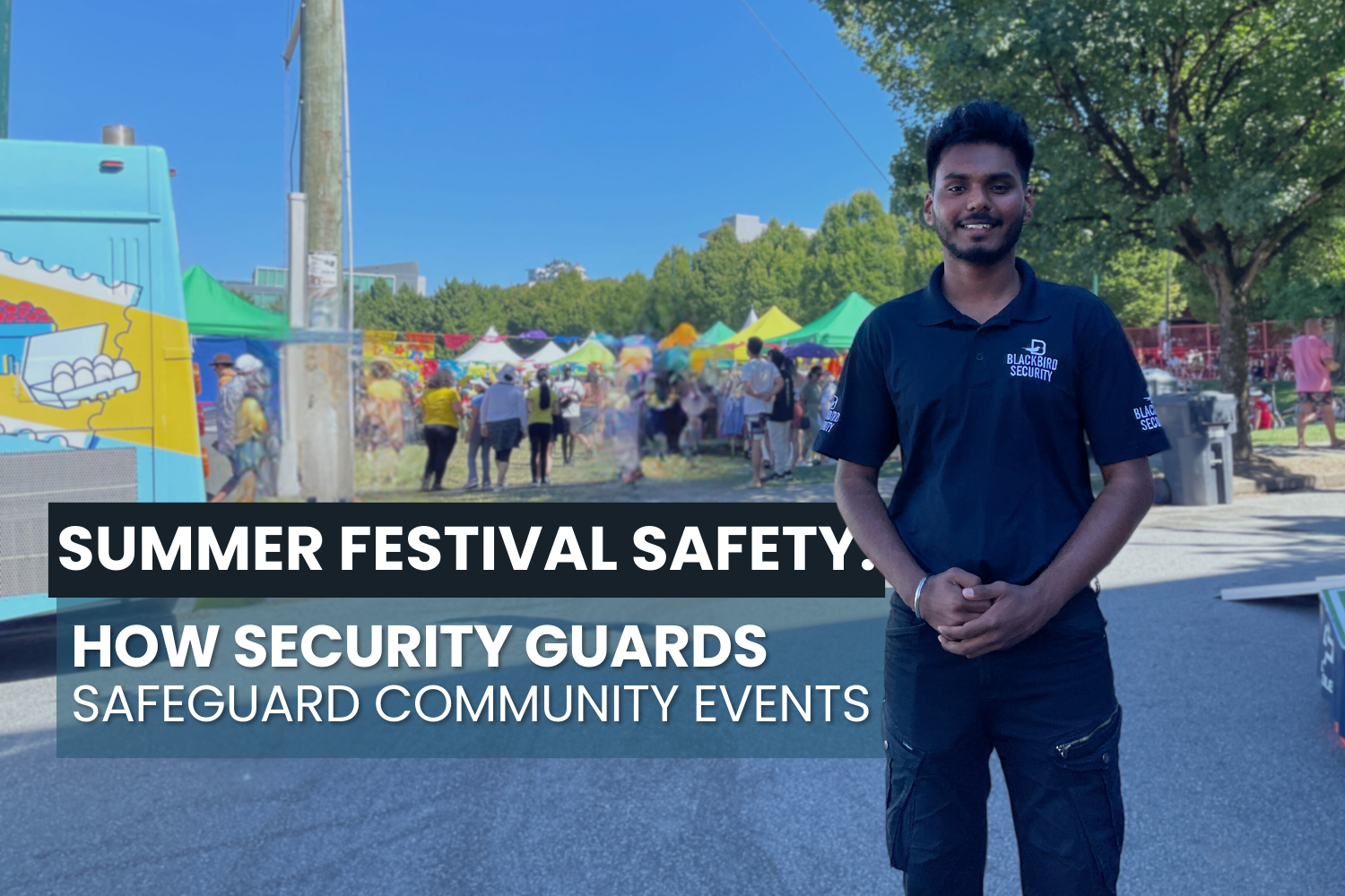 Blackbird Security provides event security for community events in Vancouver Toronto Montreal Calgary Edmonton and across Canada